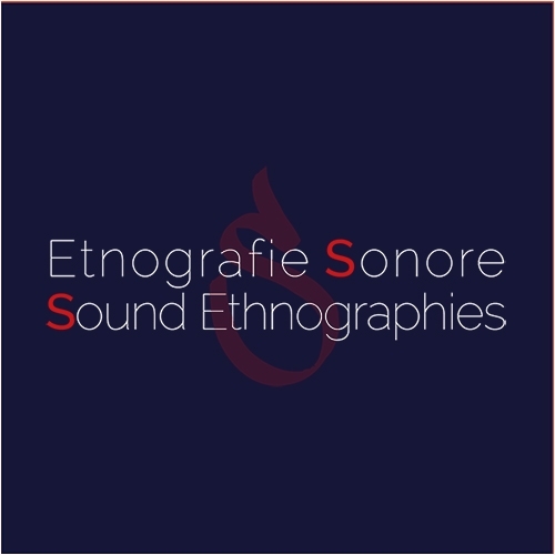 etnografie sonore / sound ethnographies