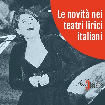 novità nei teatri lirici